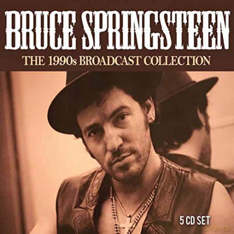 Bruce Springsteen: The 1990S Broadcast Collection [5CD]