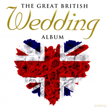 The Great British Wedding Album [CD]