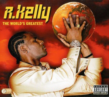 R Kelly: The WorldS Greatest [2CD]