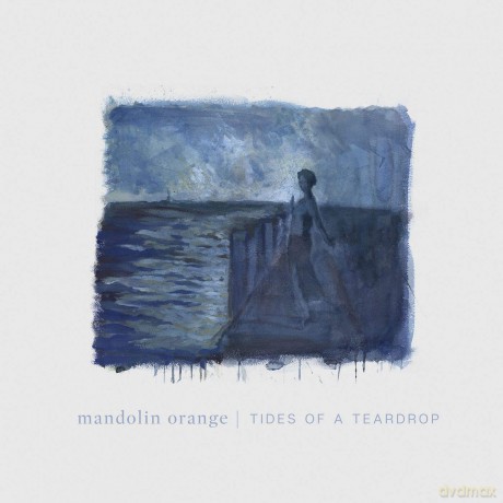 Mandolin Orange: Tides Of A Teardrop [CD]