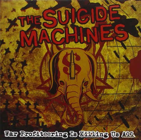 Suicide Machines: War Profiteering Is Killing Us [CD]