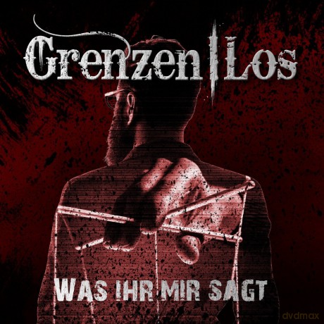 Grenzenlos: Was Ihr Mir Sagt [CD]