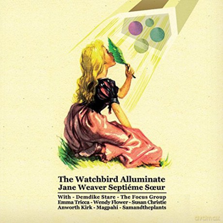 Jane Weaver: Watchbird Alluminate [CD]