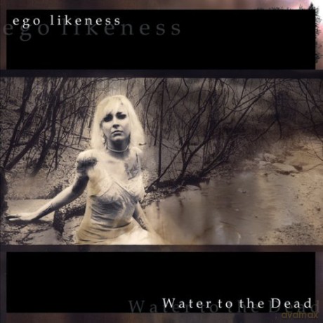 Ego Likeness: Water To The Dead [3CD]