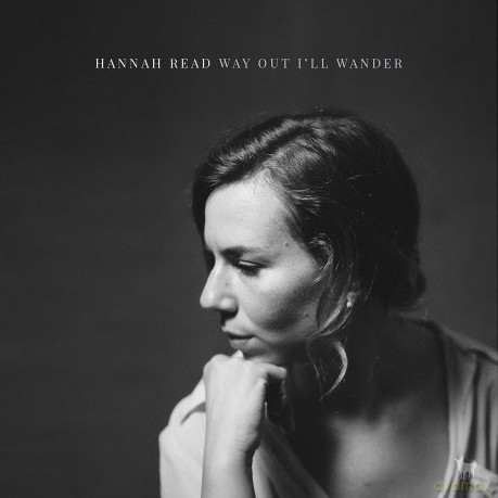 Hannah Read: Way Out Ill Wander [CD]