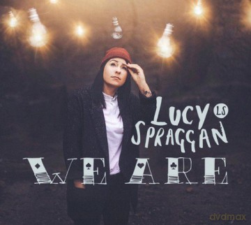 Lucy Spraggan: We Are [CD]