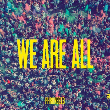 Phronesis: We Are All [CD]