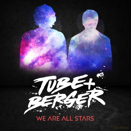 Tube & Berger: We Are All Stars [CD]