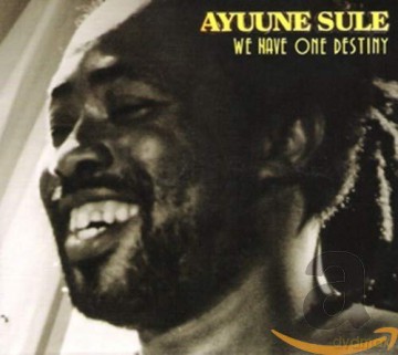 Ayuune Sule: We Have One Destiny [CD]