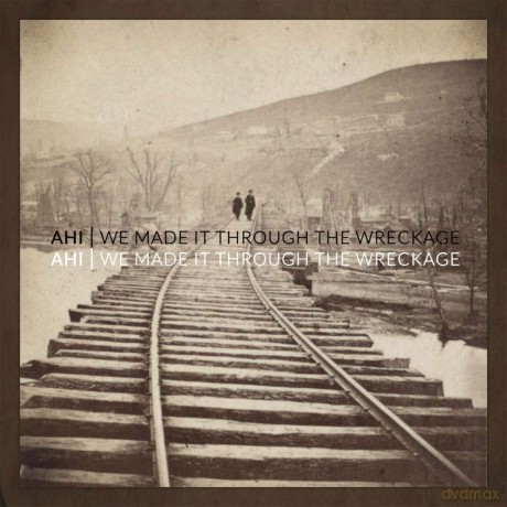 Ahi: We Made It Through The Wreckage [CD]
