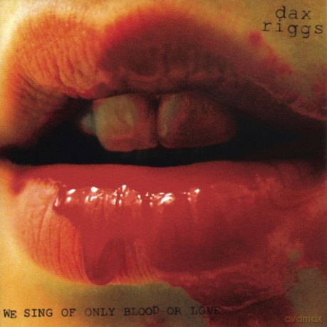 Dax Riggs: We Sing Of Only Blood Or Love [CD]
