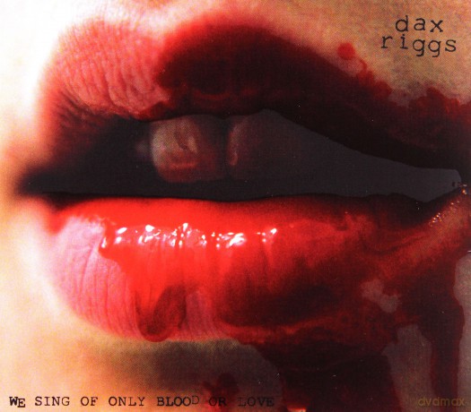 Dax Riggs: We Sing Of Only Blood Or Love [CD]