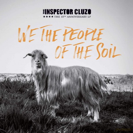 Inspector Cluzo: We The People Of The Soil [2xWinyl]