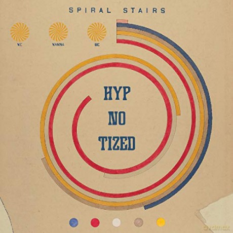Spiral Stairs: We Wanna Be Hyp-No-Tized [CD]
