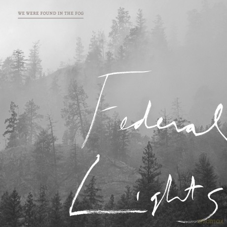 Federal Lights: We Were Found In The Fog [CD]