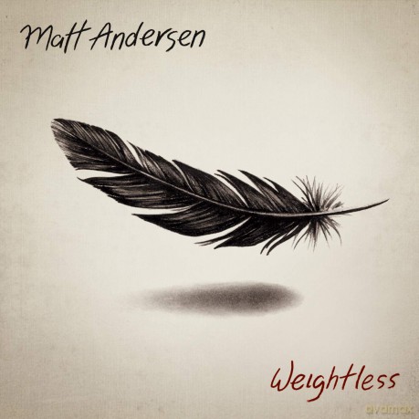 Matt Andersen: Weightless [2xWinyl]