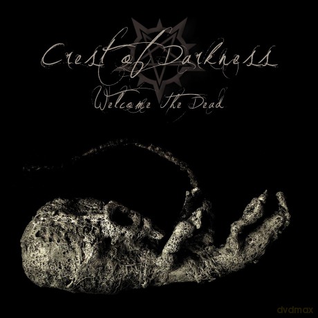 Crest Of Darkness: Welcome The Dead [CD]