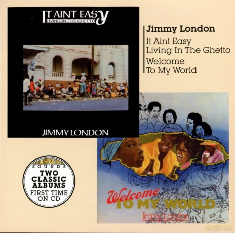 Jimmy London: Welcome To My World + It Aint Easy Living In The Ghetto [2CD]