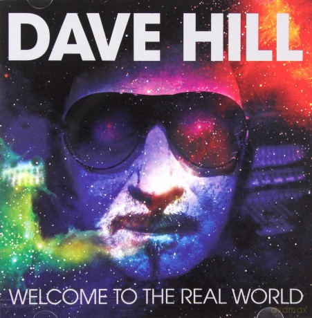 Dave Hill: Welcome To The Real World [CD]