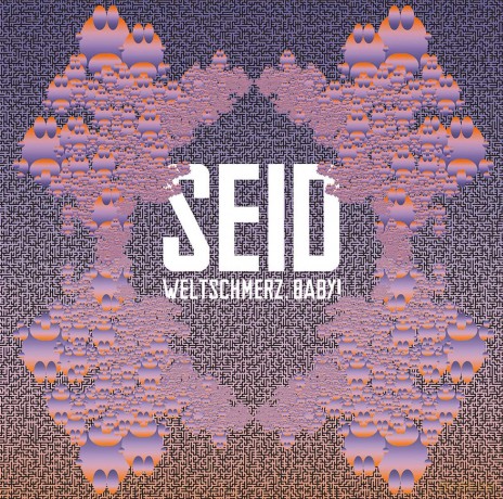 Seid: Weltschmerz. Baby! [CD]