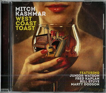 Mitch Kashmar: West Coast Toast [CD]