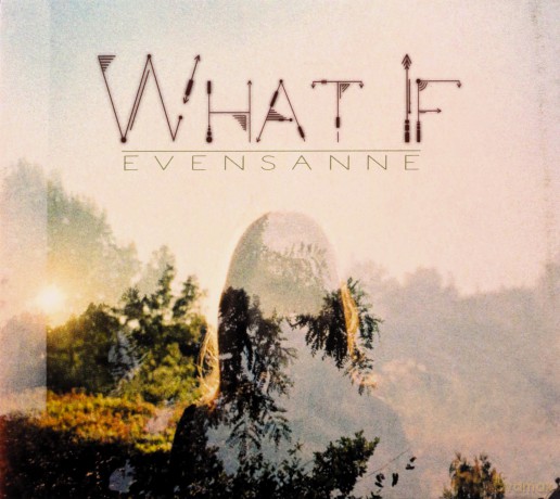 Evensanne: What If [CD]