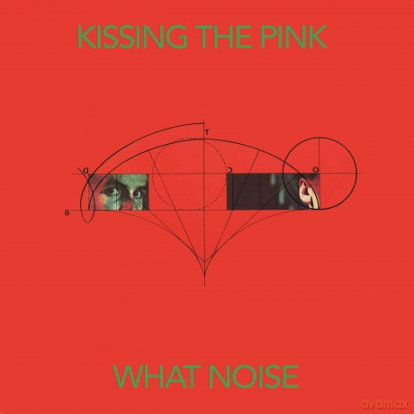 Kissing The Pink: What Noise (Special) [CD]