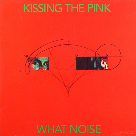 Kissing The Pink: What Noise (Special) [CD]