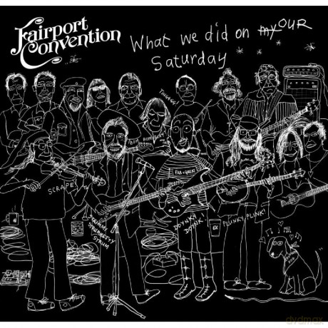 Fairport Convention: What We Did On Our Saturday [2CD]