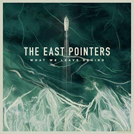 East Pointers: What We Leave Behind [CD]