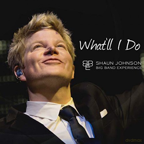 Shaun Johnson Big Band Experience: Whatll I Do [CD]