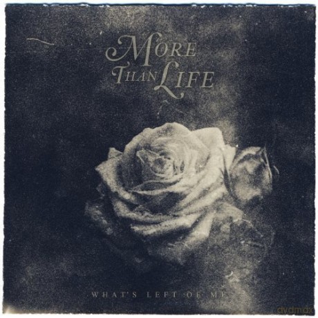 More Than Life: What's Left Of Me [CD]