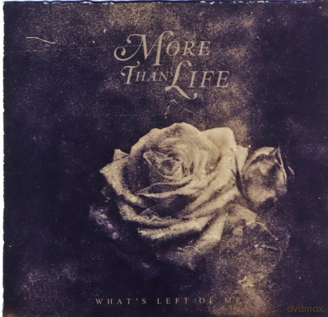 More Than Life: What's Left Of Me [CD]