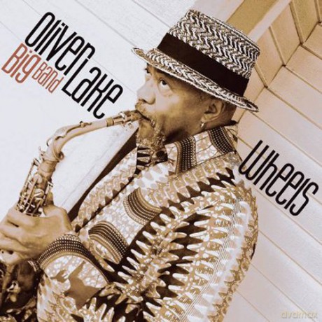Oliver Lake: Wheels [CD]