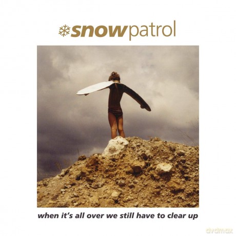 Snow Patrol: When Its All Over We Still Have To Clear Up [2xWinyl]