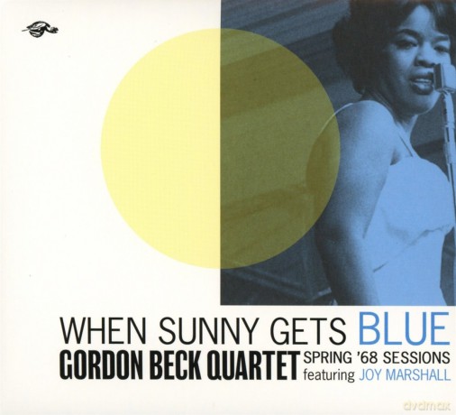 Gordon Beck Quartet: When Sunny Gets Blue - Spring 68 Sessions [CD]