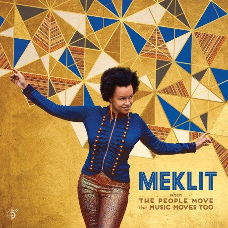 Meklit: When The Music Moves The People [CD]