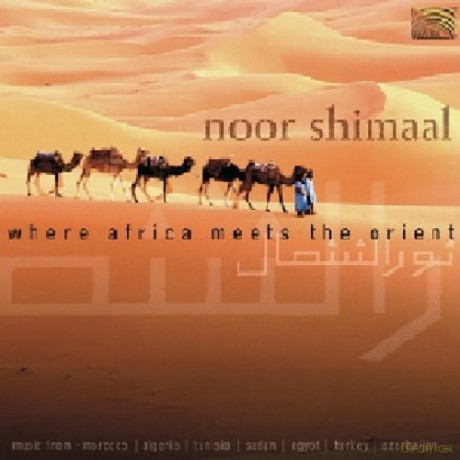 Noor Shimaal: Where Africa Meets The Orient [CD]
