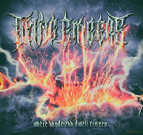 Dying Embers: Where Shadeless Dwell Frozen [CD]