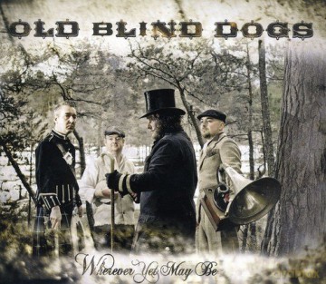 Old Blind Dogs: Wherever Yet May Be [CD]
