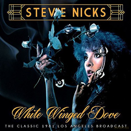 Stevie Nicks: White Winged Dove [CD]