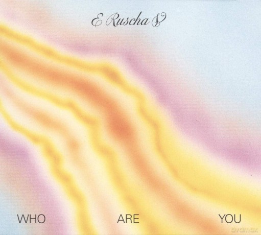E Ruscha V: Who Are You [CD]