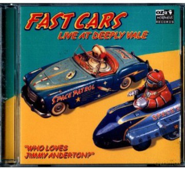 Fast Cars: Who Loves Jimmy Anderson Live [CD]