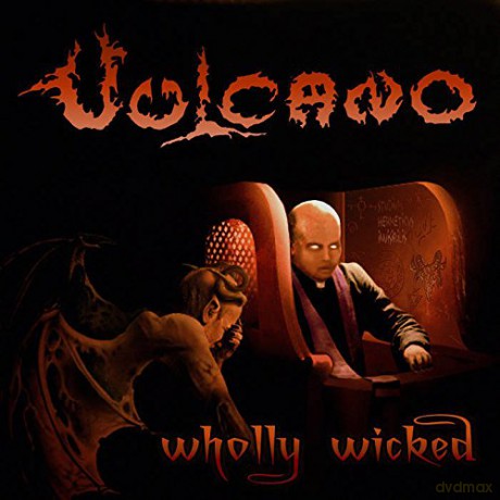 Vulcano: Wholly Wicked [CD]