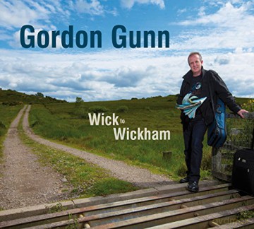 Gordon Gunn: Wick To Wickham [CD]