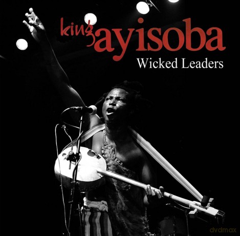King Ayisoba: Wicked Leaders [CD]