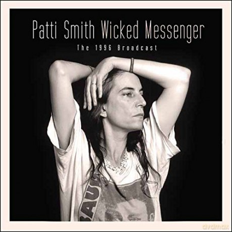 Patti Smith: Wicked Messenger [CD]