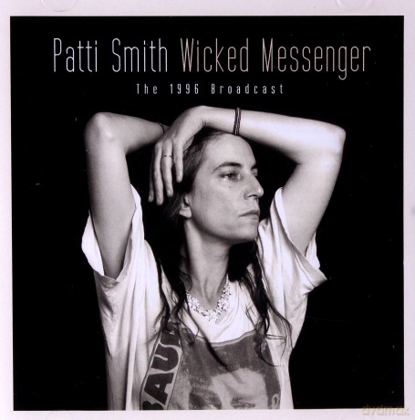 Patti Smith: Wicked Messenger [CD]