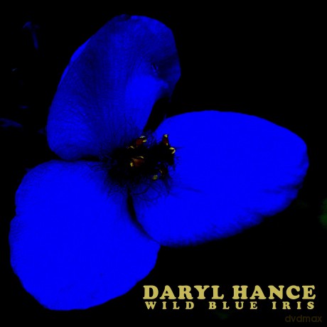 Daryl Hance: Wild Blue Iris [CD]