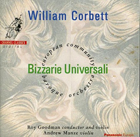 Roy Goodman - Andrew Manze: William Corbett - Bizzarie Universali [CD]